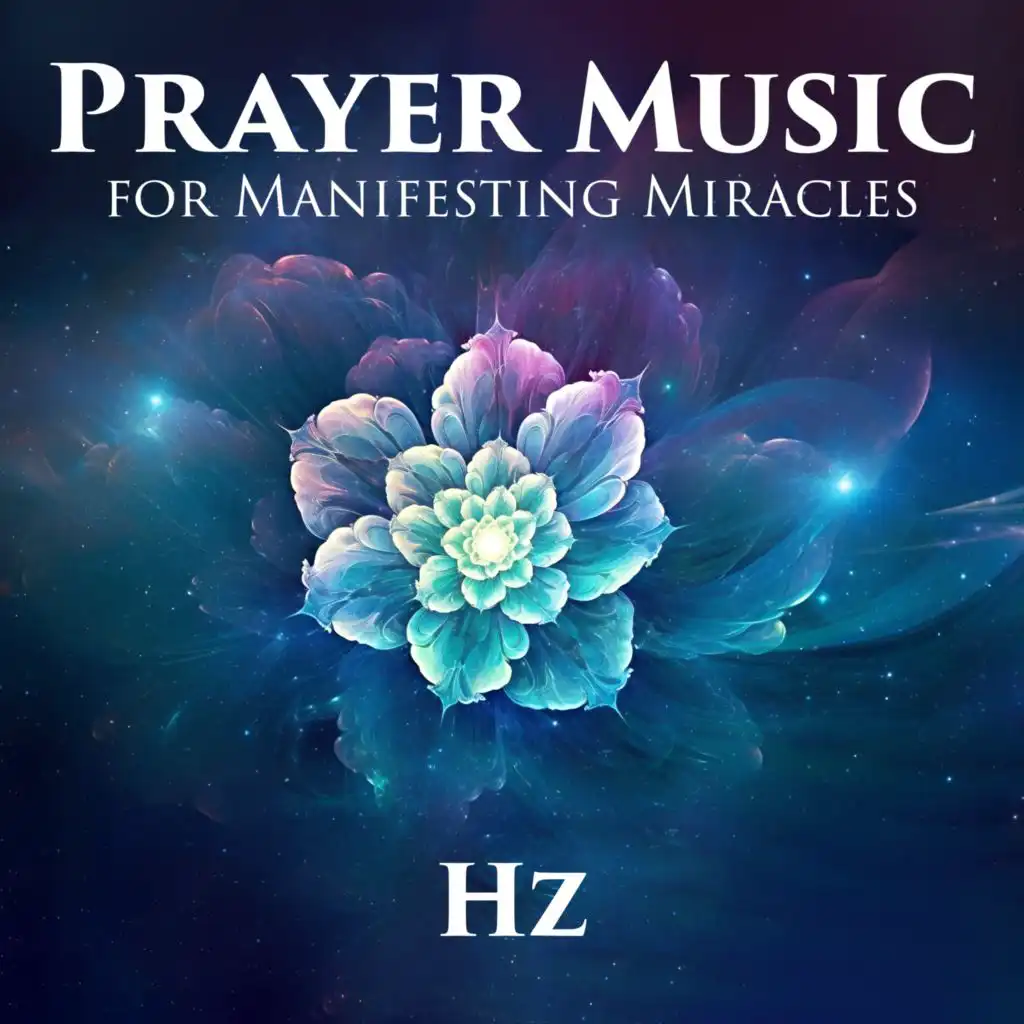 Prayer Music for Manifesting Miracles (Hz Frequencies To Connect With God)