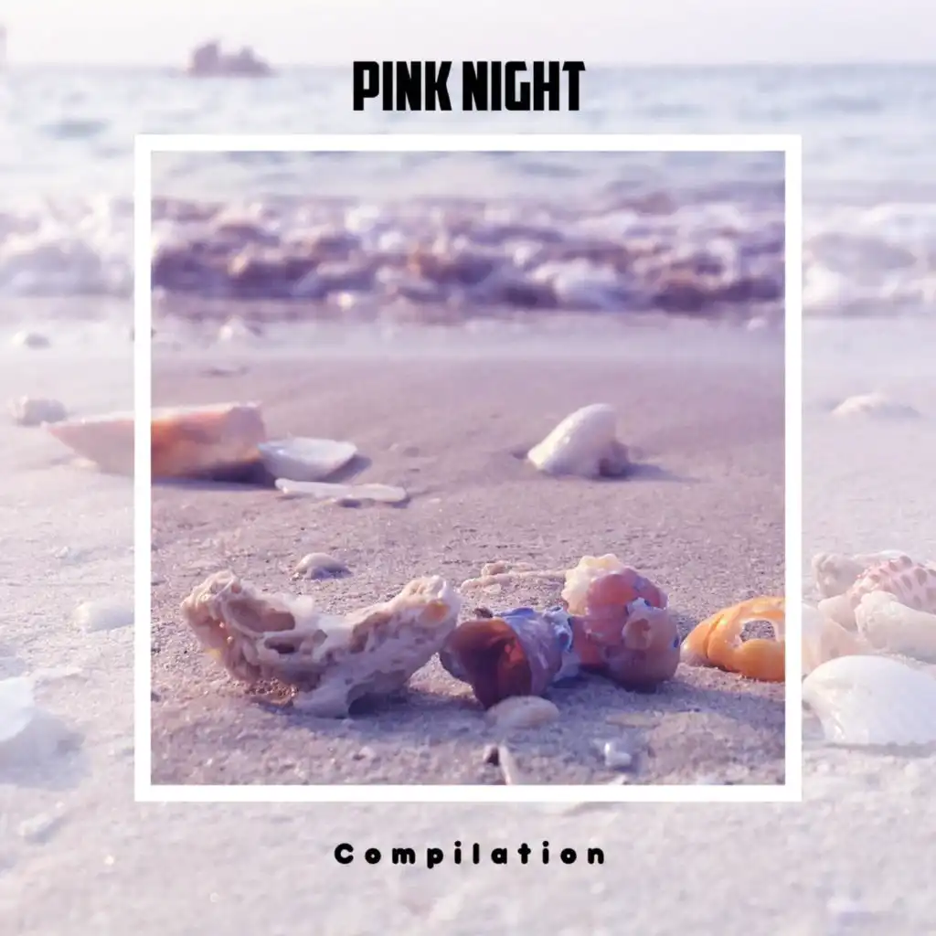 Pink Night Compilation