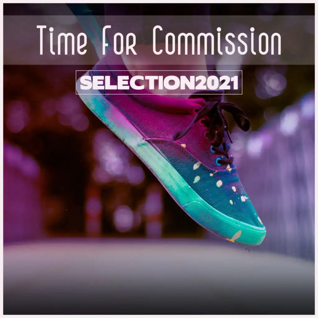 Time For Commission Selection 2021