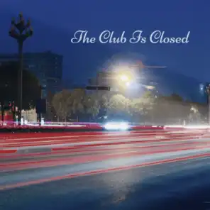 The Club Is Closed