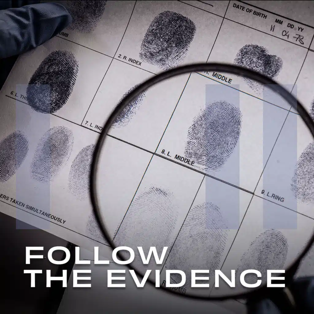 Follow the Evidence