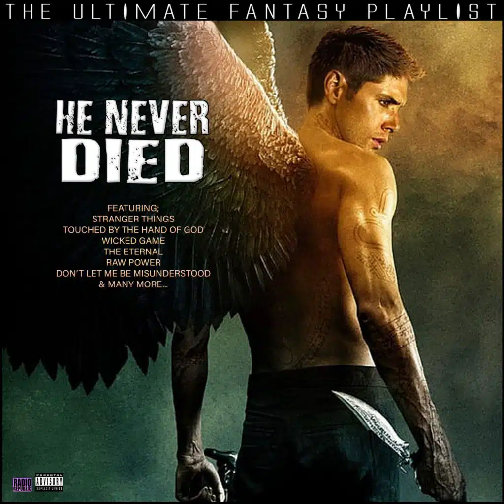 He Never Died The Ultimate Fantasy Playlist