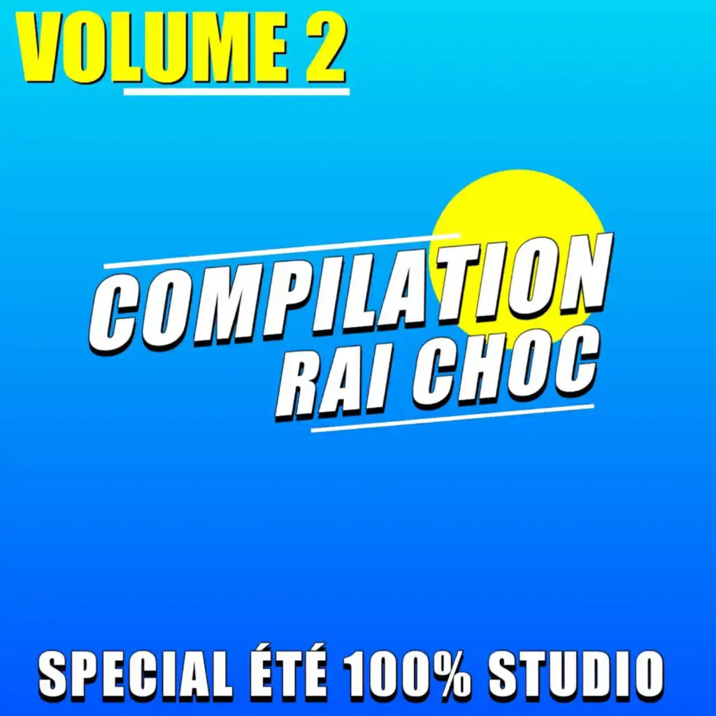 Compilation Rai Choc - Spécial été 100% Studio,Vol. 2