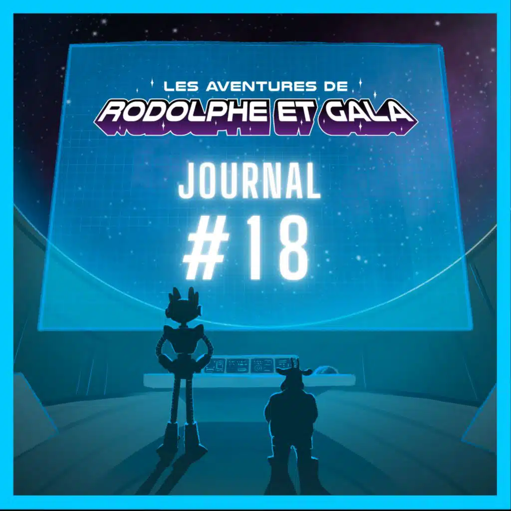 Le Journal de Rodolphe et Gala #18