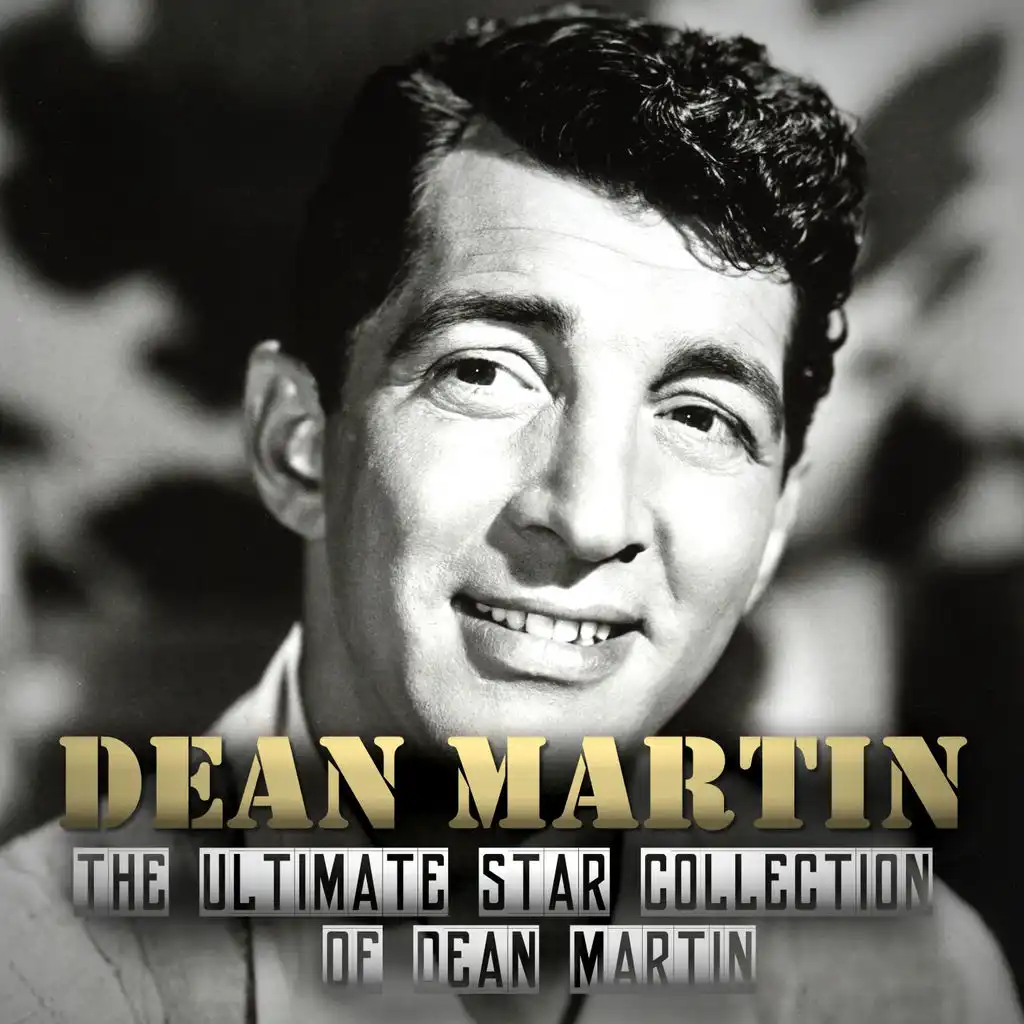 The Ultimate Star Collection of Dean Martin