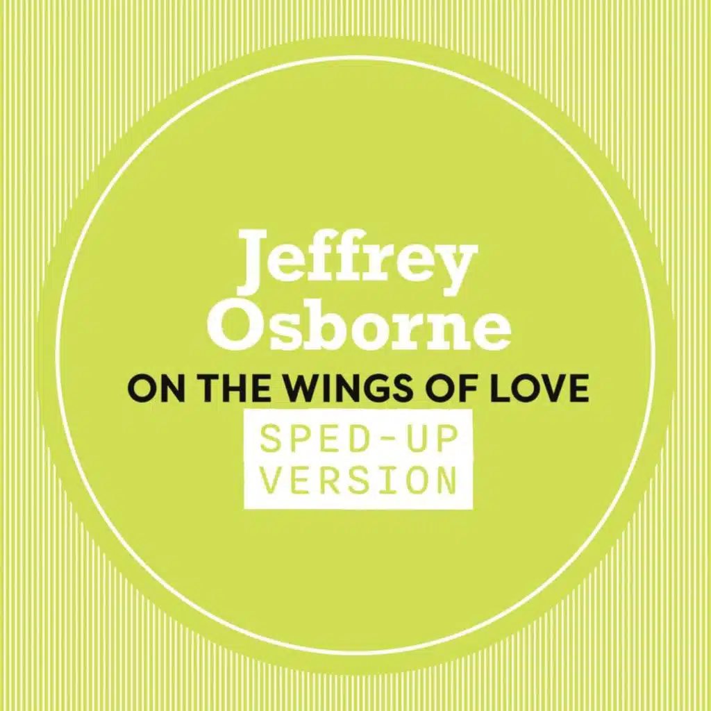 On The Wings Of Love (Sped Up)