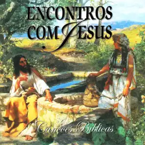 Encontros com Jesus (Canções Bíblicas)