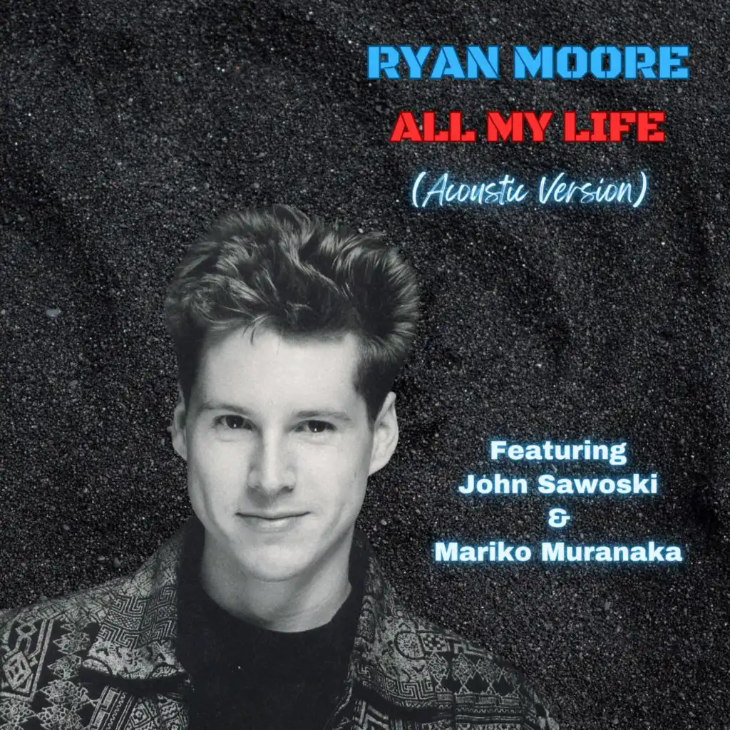 All My Life (feat. John Sawoski & Mariko Cello) (Acoustic Version)