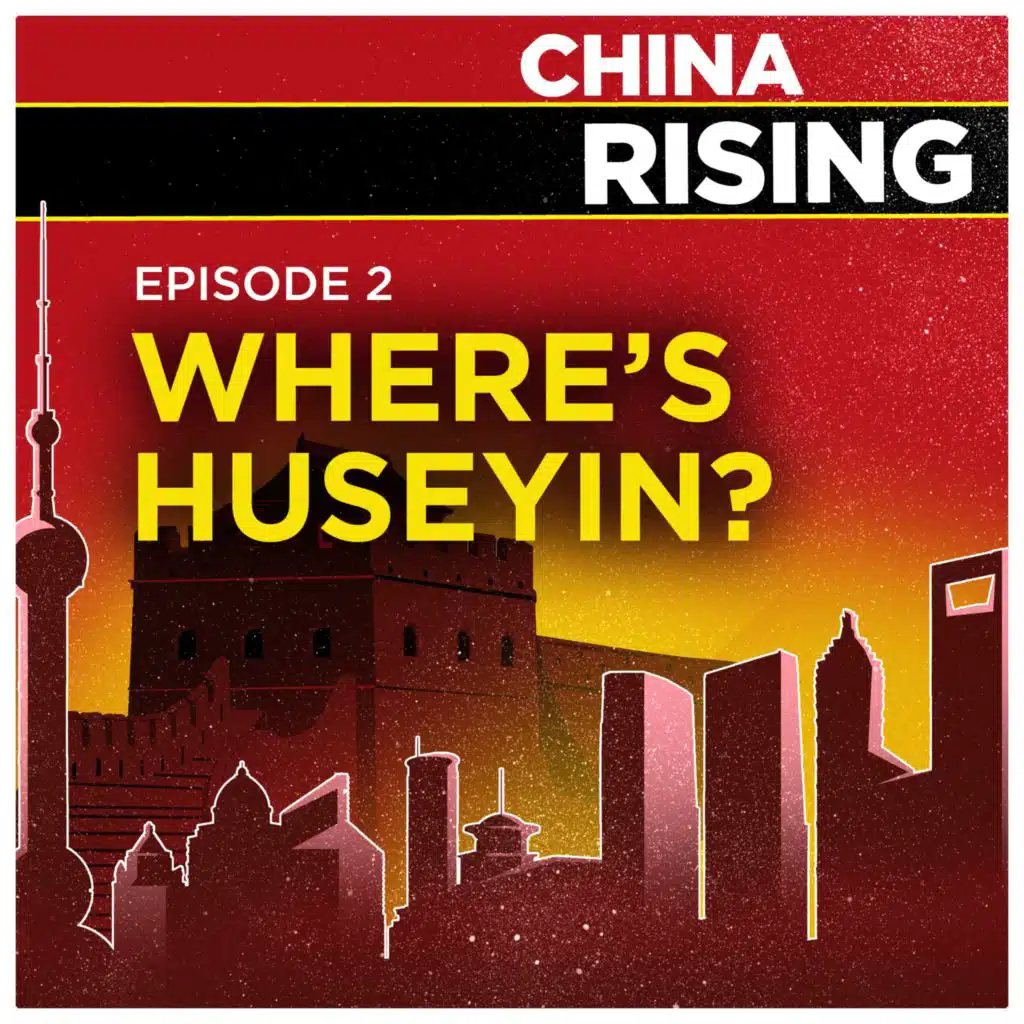 China Rising - Where's Huseyin?  | 2