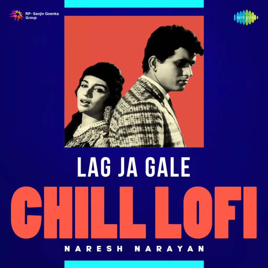 Lag Ja Gale (Chill Lofi) [feat. Naresh Narayan]
