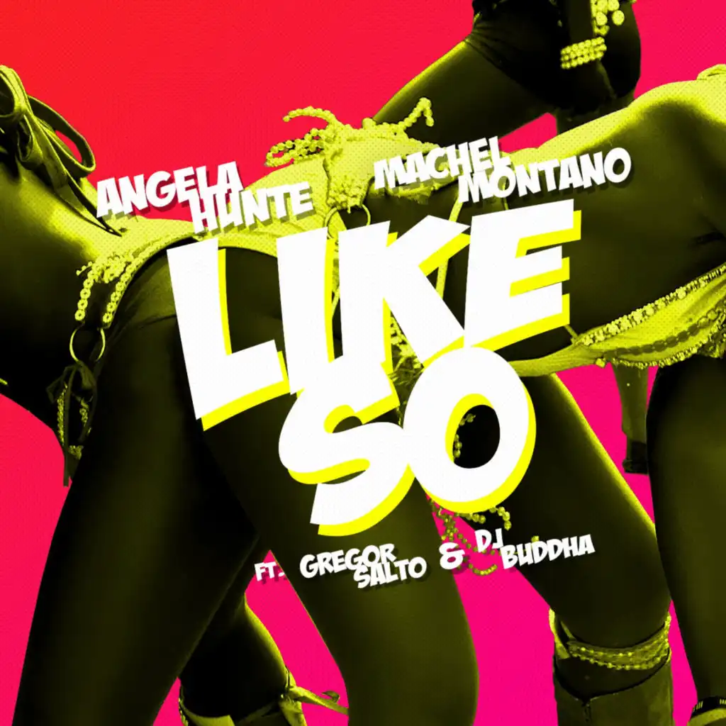 Like So (feat. Gregor Salto & DJ Buddha)