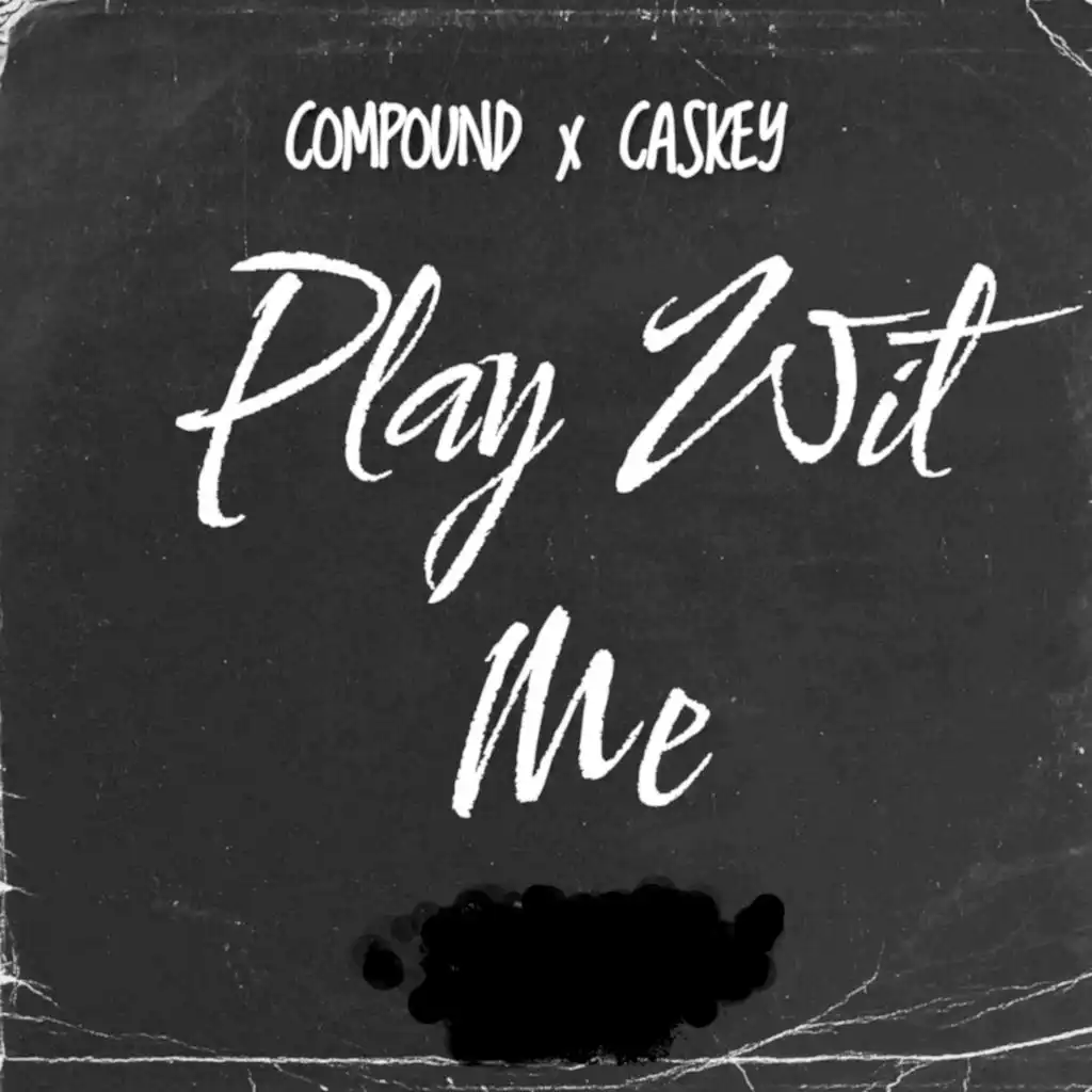 Play Wit Me (Radio Edit) [feat. Caskey]