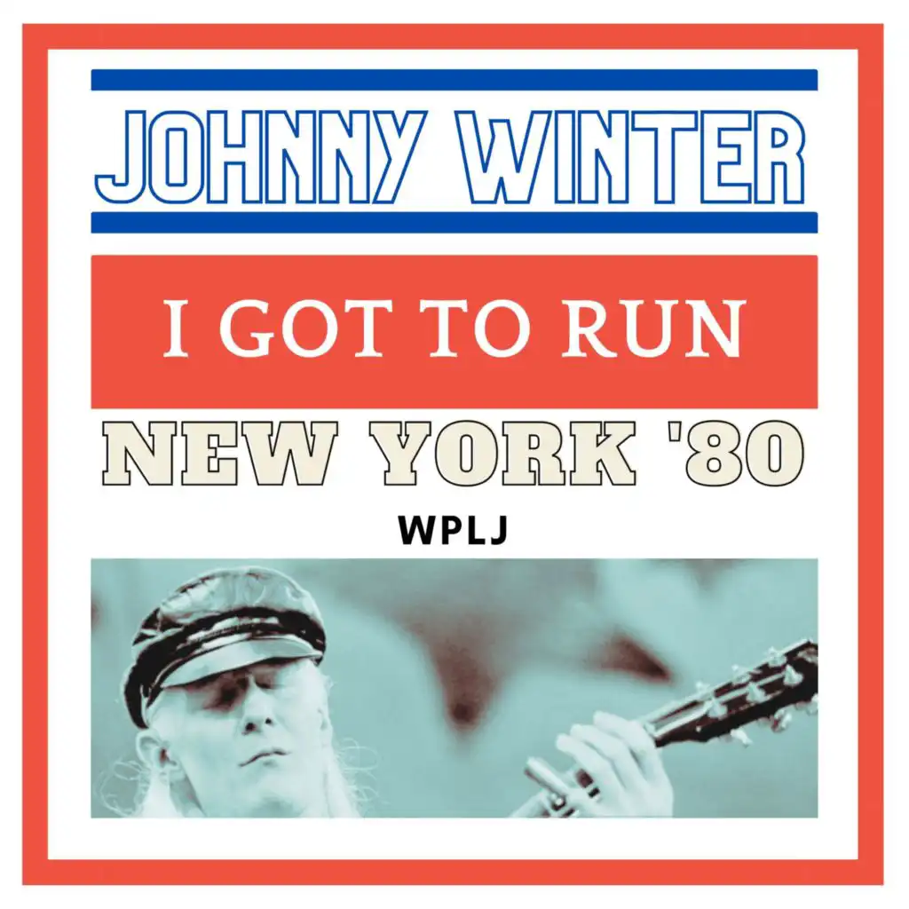 I Got To Run (Live New York '80)