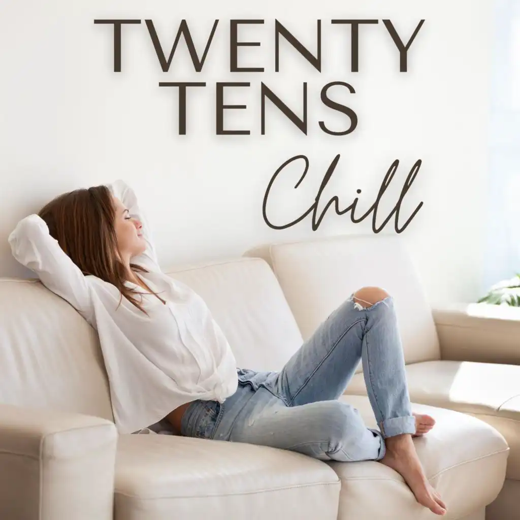 Twenty Tens Chill