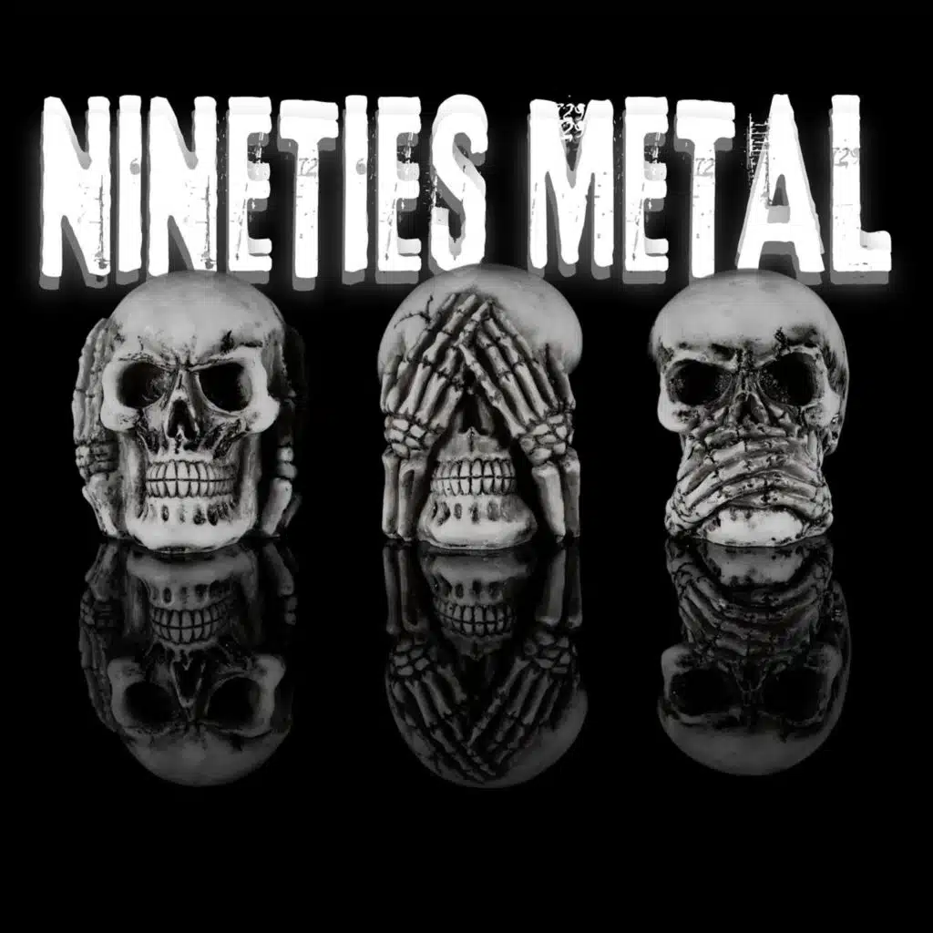 Nineties Metal
