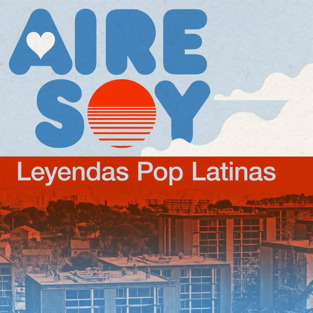 Aire Soy - Leyendas Pop Latinas