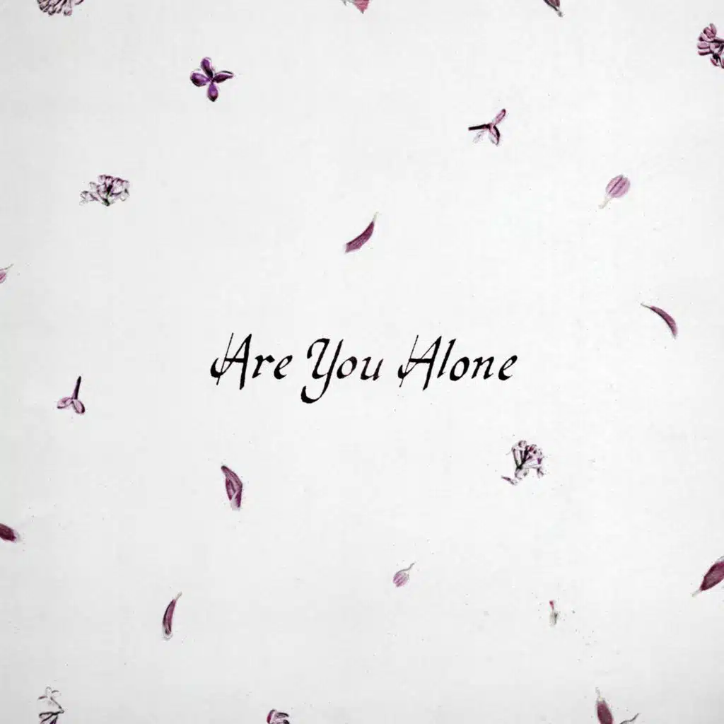 Are You Alone?