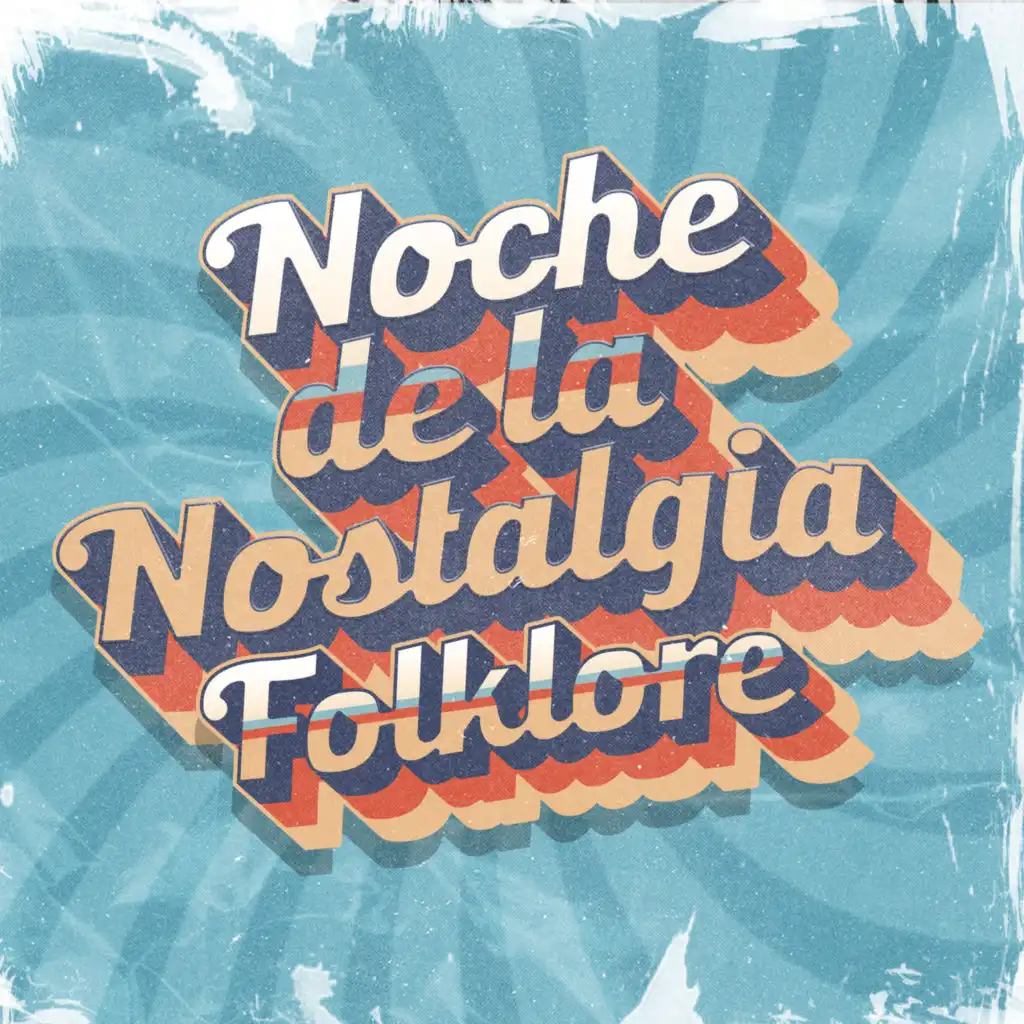 Noche De La Nostalgia: Folklore