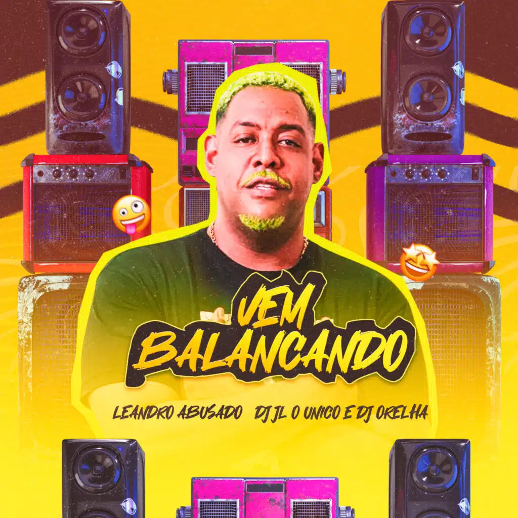 Vem Balaçando (feat. Dj JL O Único & Dj Orelha)