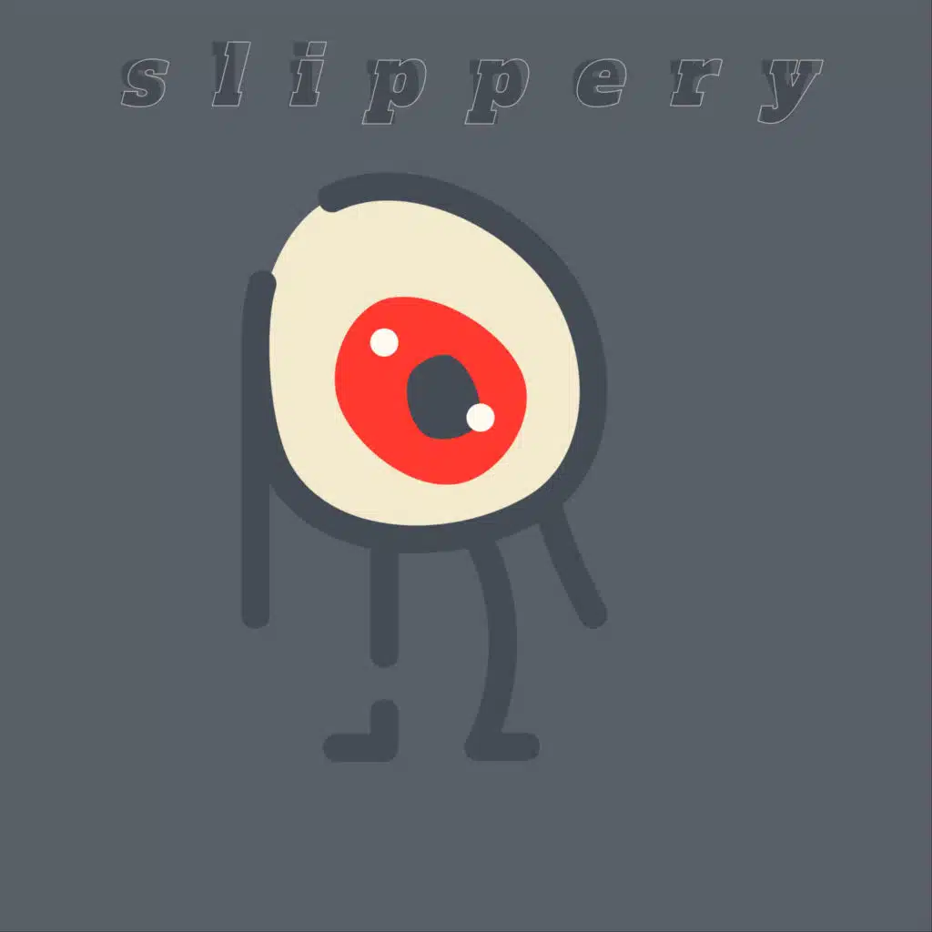 Slippery