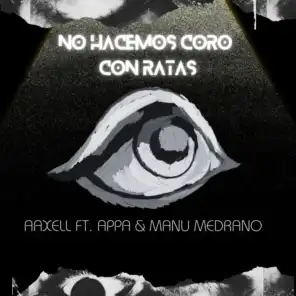 No Hacemos Coro Con Ratas (feat. Appa & Manu Medrano)