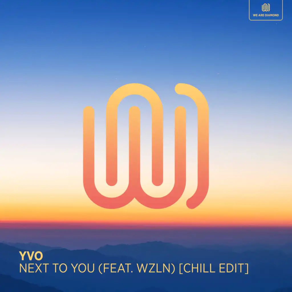 Next to You (Chill Edit) [feat. WLZN]