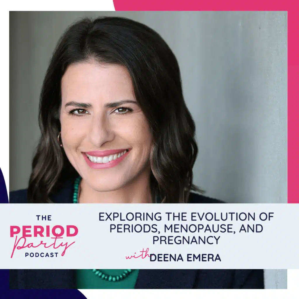 301: Exploring the Evolution of Periods, Menopause, and Pregnancy with Deena Emera