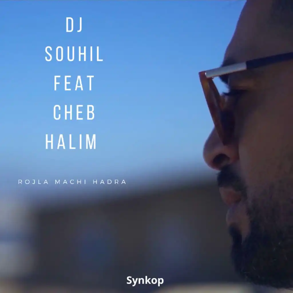 Rojla Machi Hadra (feat. Cheb Halim)