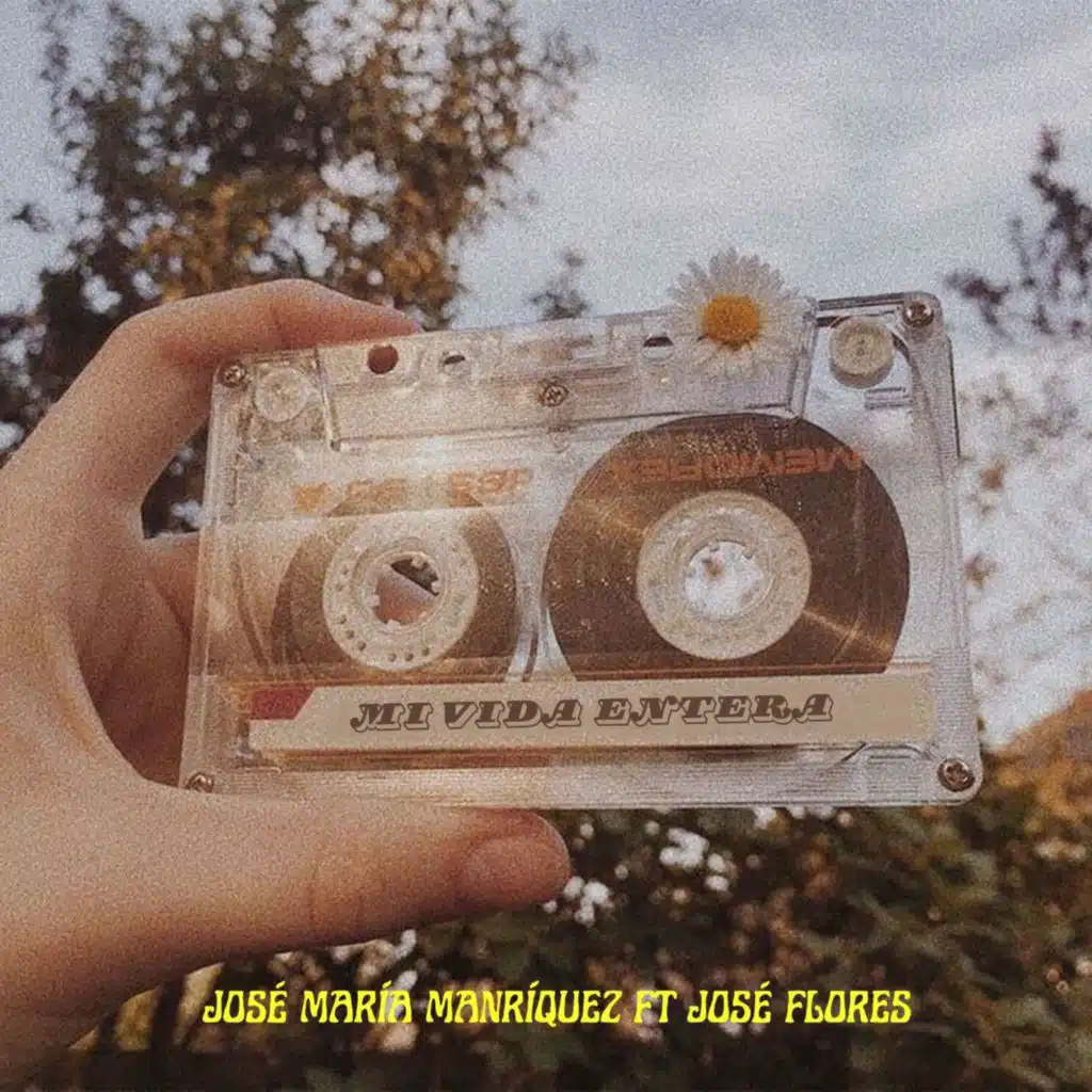 Mi vida entera (feat. José Flores)