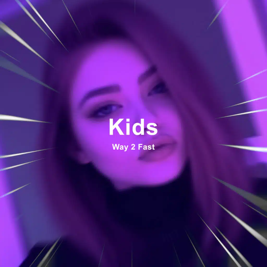 Kids (Sped Up)