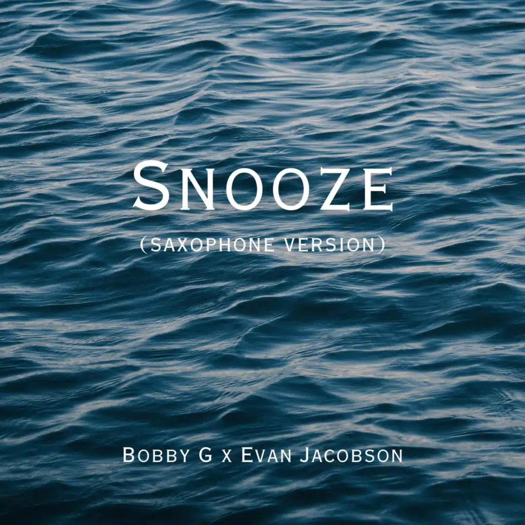Snooze (feat. Evan Jacobson) (Saxophone Version)