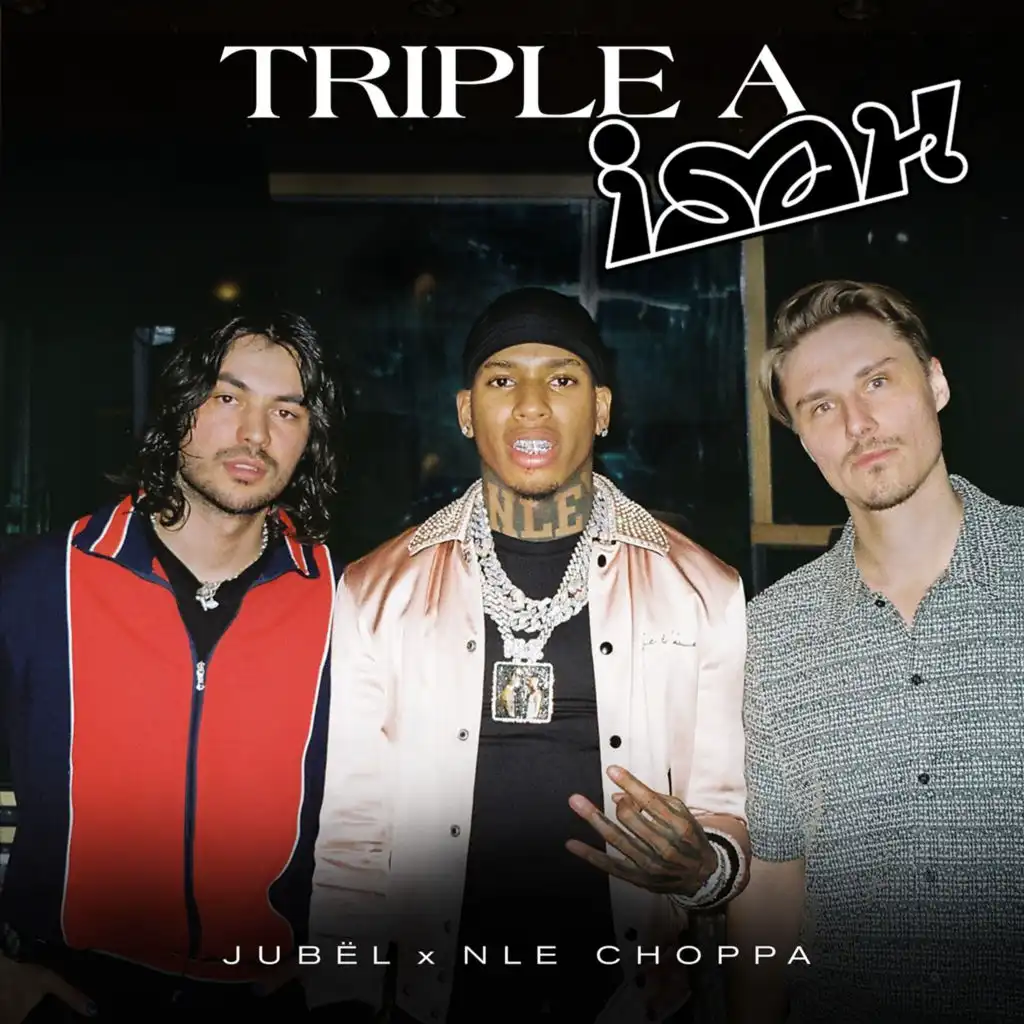 Triple A (feat. NLE Choppa, Isah)