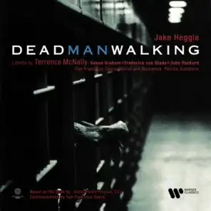 Dead Man Walking, Act 2: "What time is it?" (Joseph, Sister Helen, First Guard, Warden) [Live] [feat. David Okerlund, John Ames, John Packard & Susan Graham]