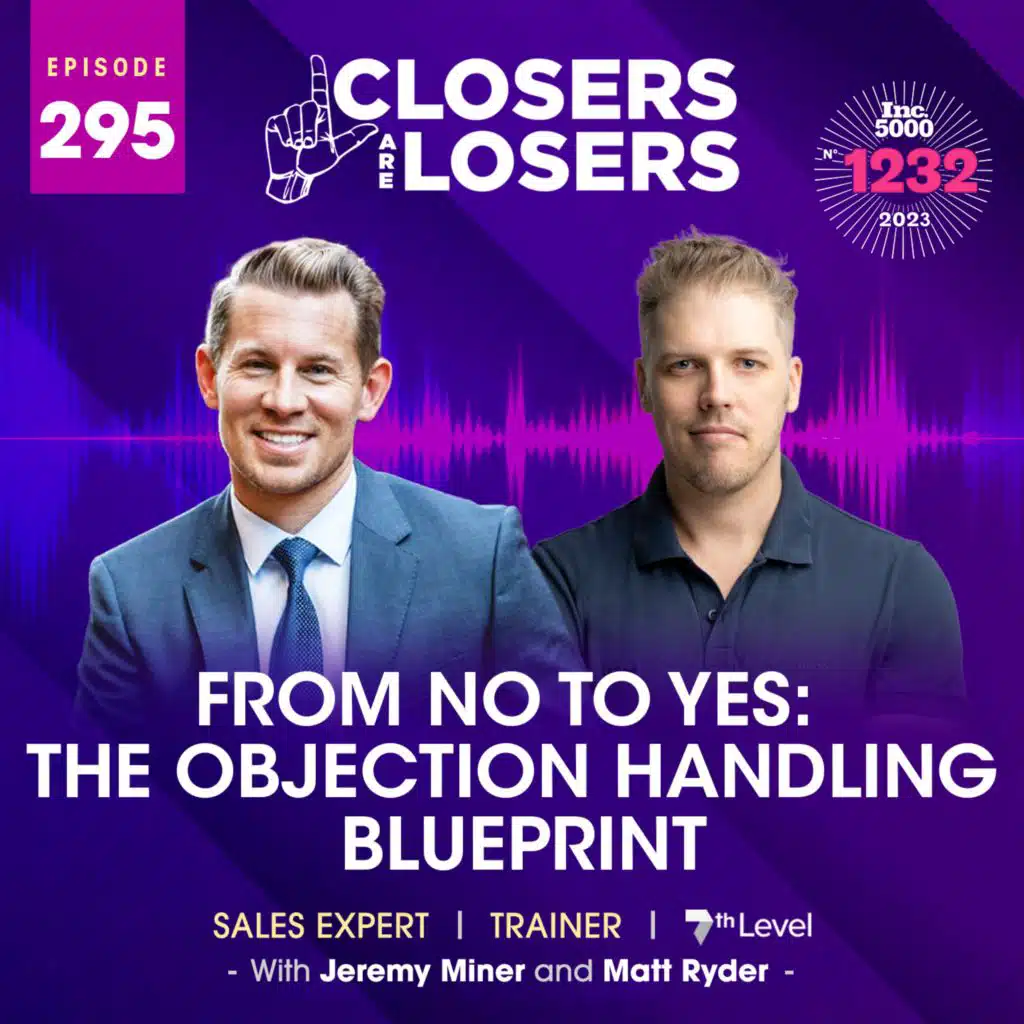 Episode 295 From No to Yes: The Objection Handling Blueprint