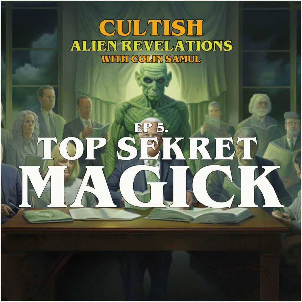 Alien Revelations S1: Ep 5: Top Sekret Magick