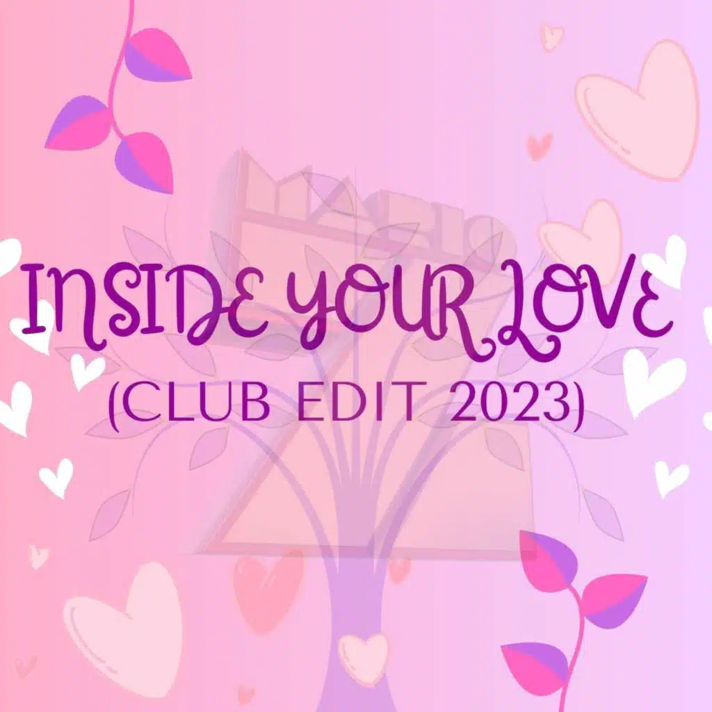 Inside Your Love (Club Edit 2023)