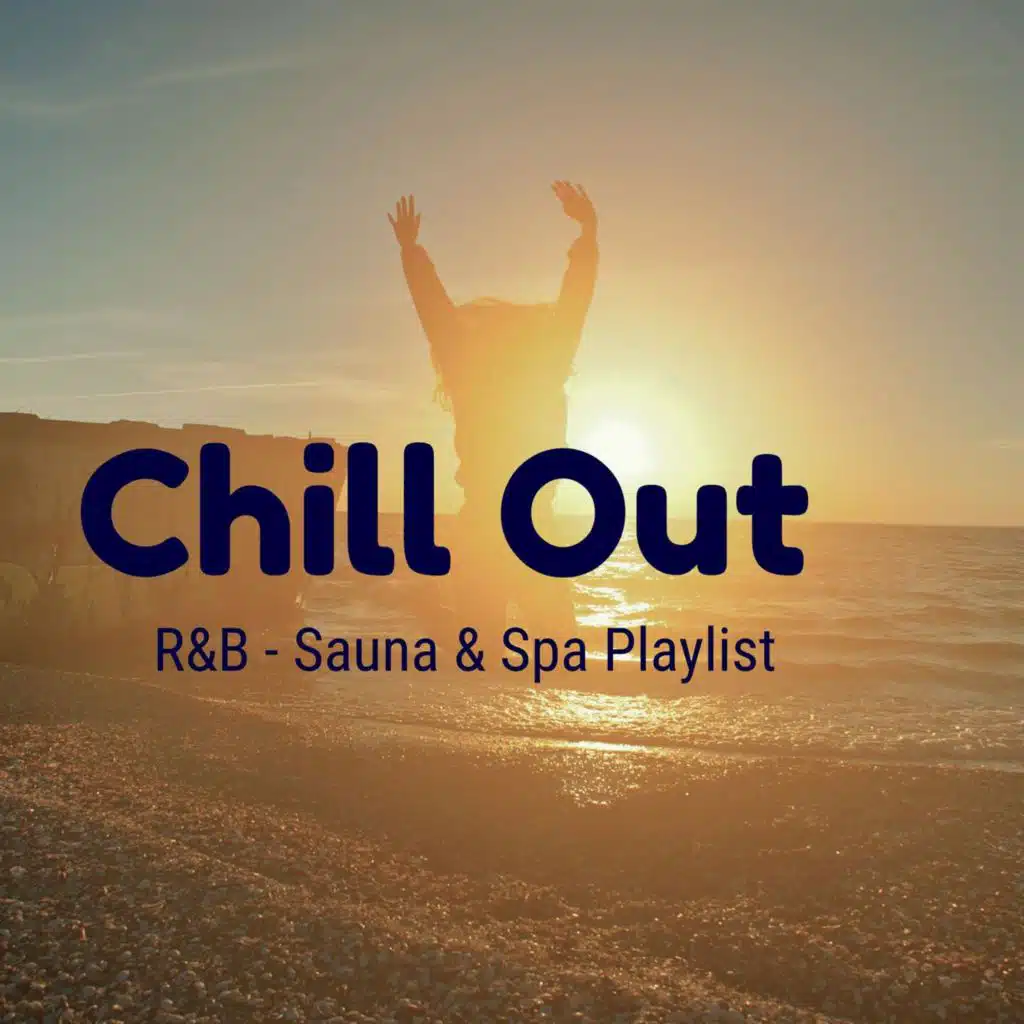Chill Out R&B - Sauna & Spa Playlist