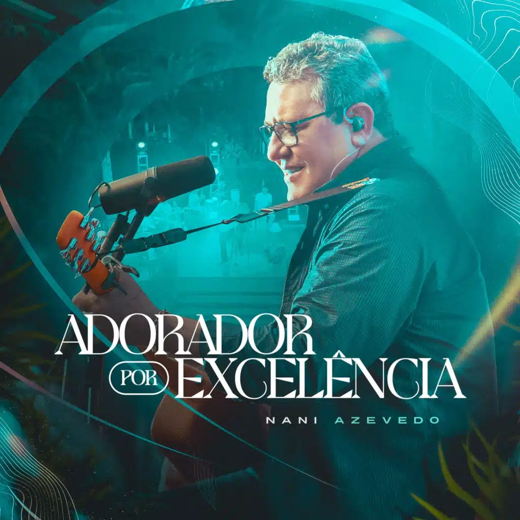 Adorador por Excelência (Ao Vivo)