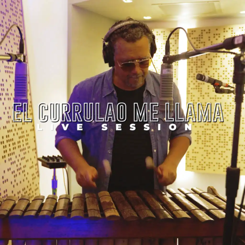 El Currulao Me Llama (Live Session)