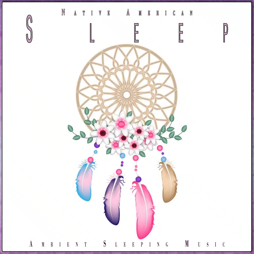 Sleep Music: Native American Flute, Ambient Sleeping Music & Sleeping Music