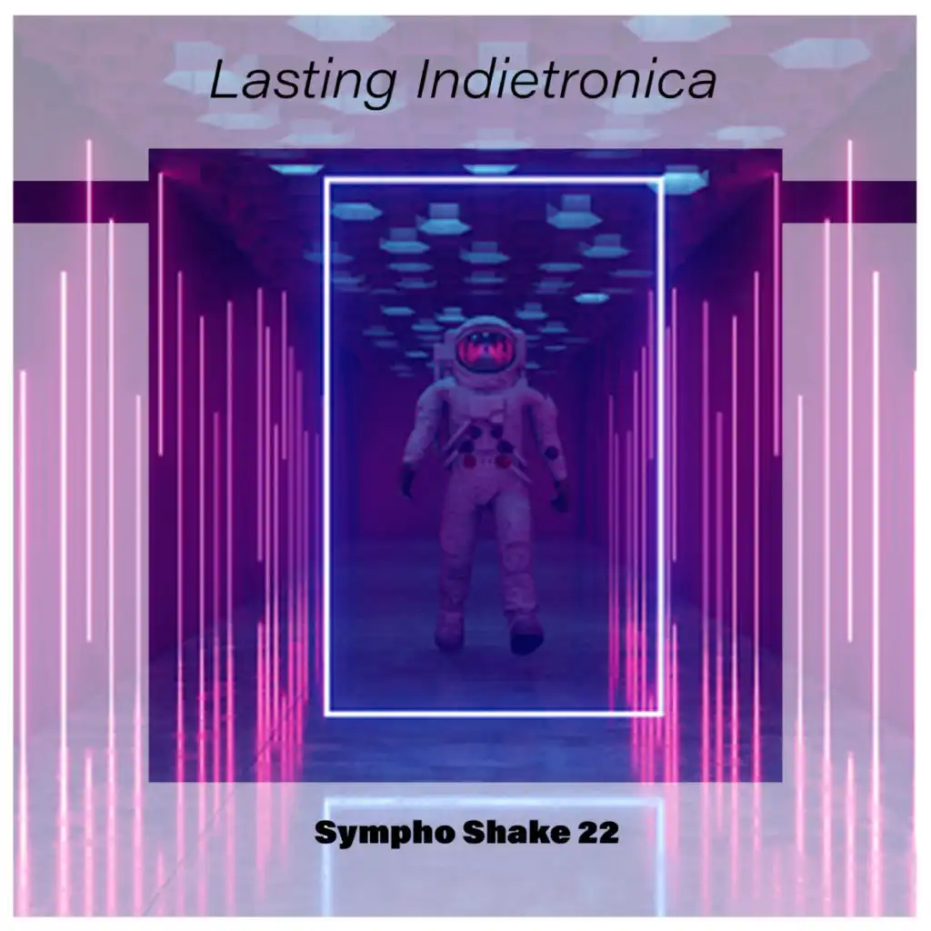Lasting Indietronica Sympho Shake 22