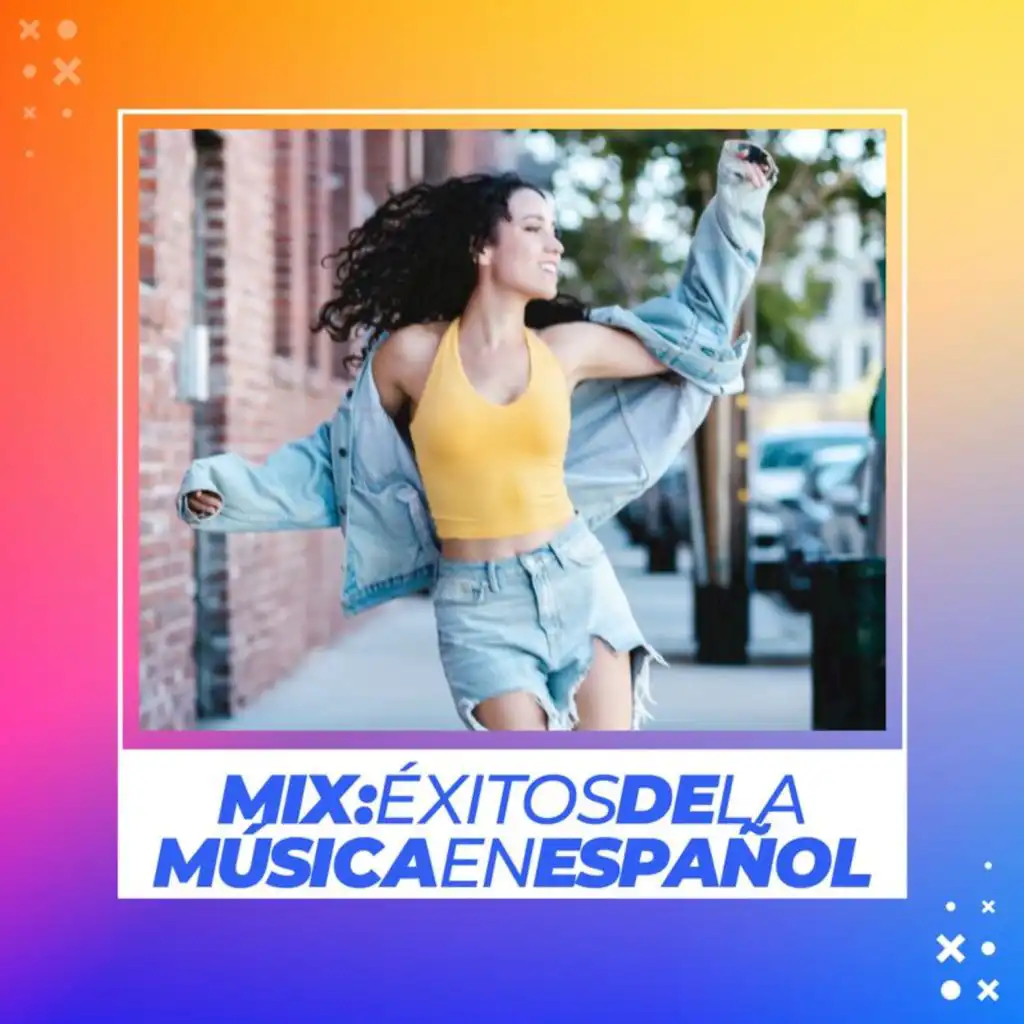 Mix: Éxitos de la música en español
