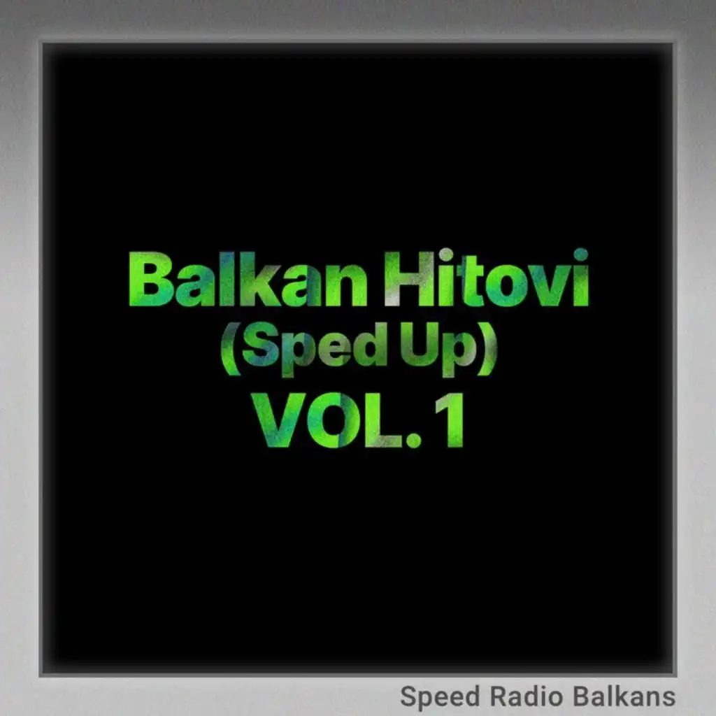 Moj Broj (Sped Up) [feat. Speed Radio Balkans]
