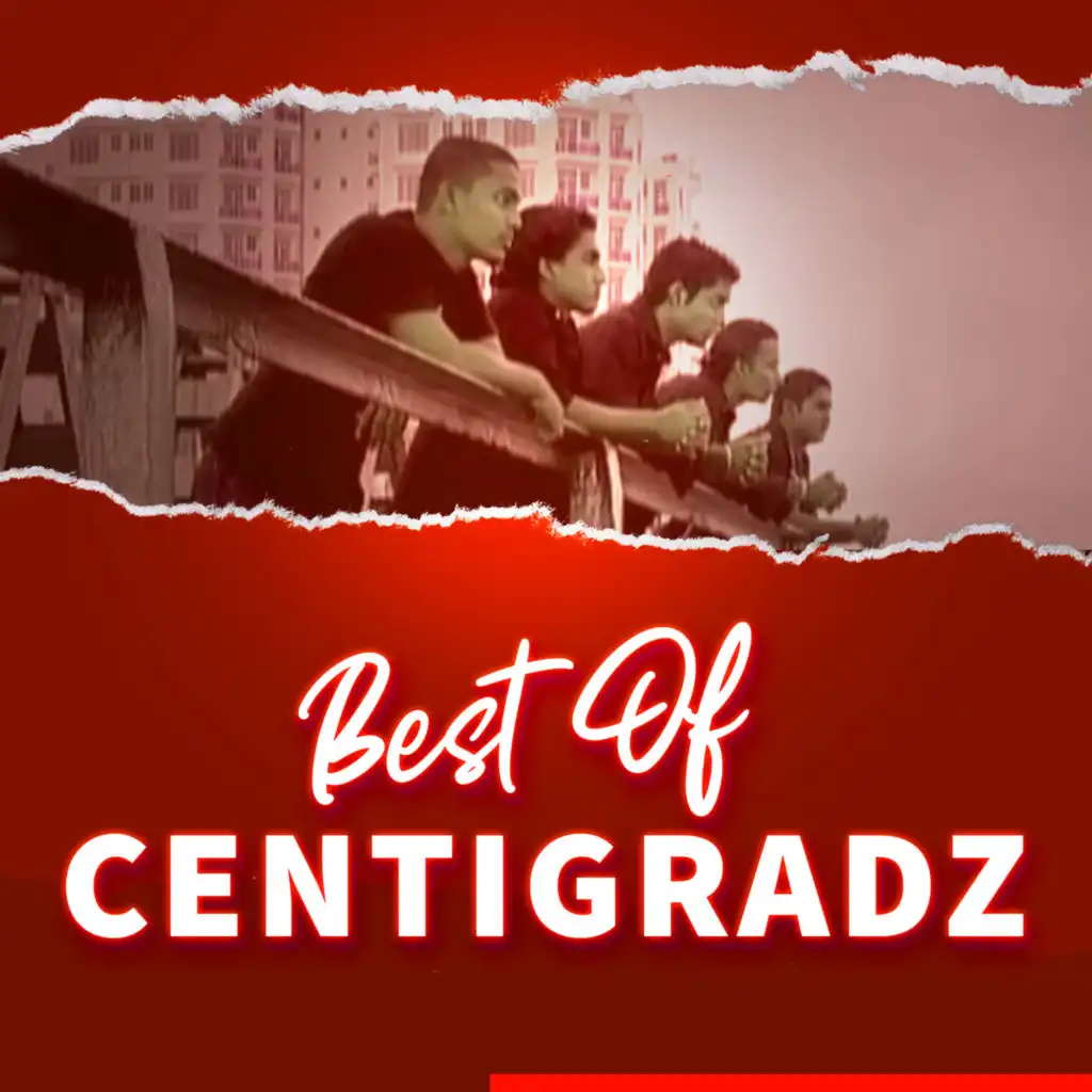 Best Of Centigradz