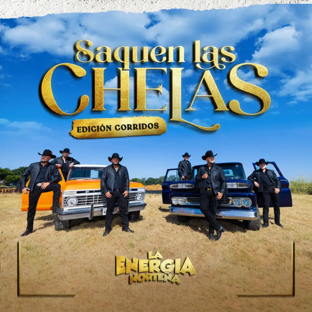 Saquen las Chelas, Edición Corridos