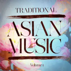 Traditional Asian Music, Vol. 1
