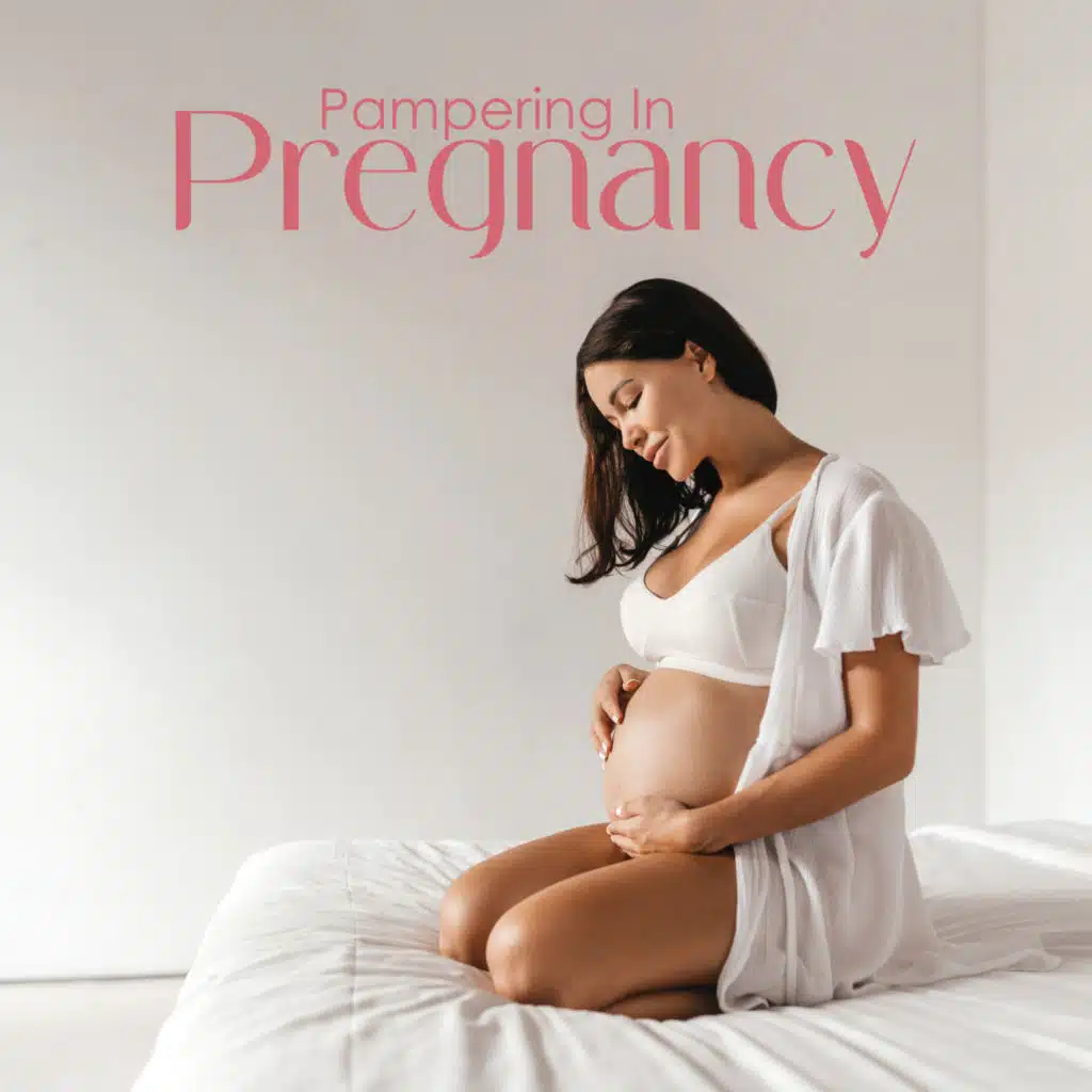 Pampering In Pregnancy: Soothing & Tranquil Music for Massage and Relaxation during Pregnancy