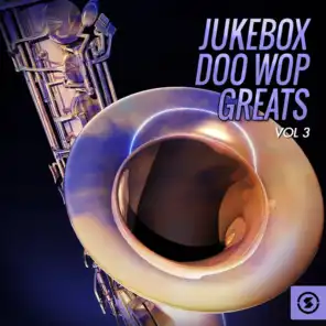 Jukebox Doo Wop Greats, Vol. 3