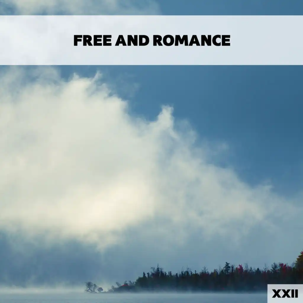 Free And Romance XXII