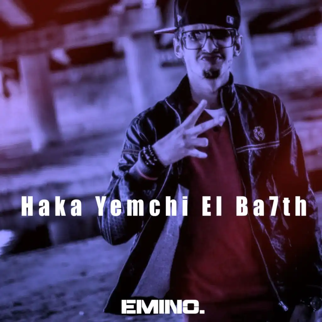 Haka Yemchi El Ba7th